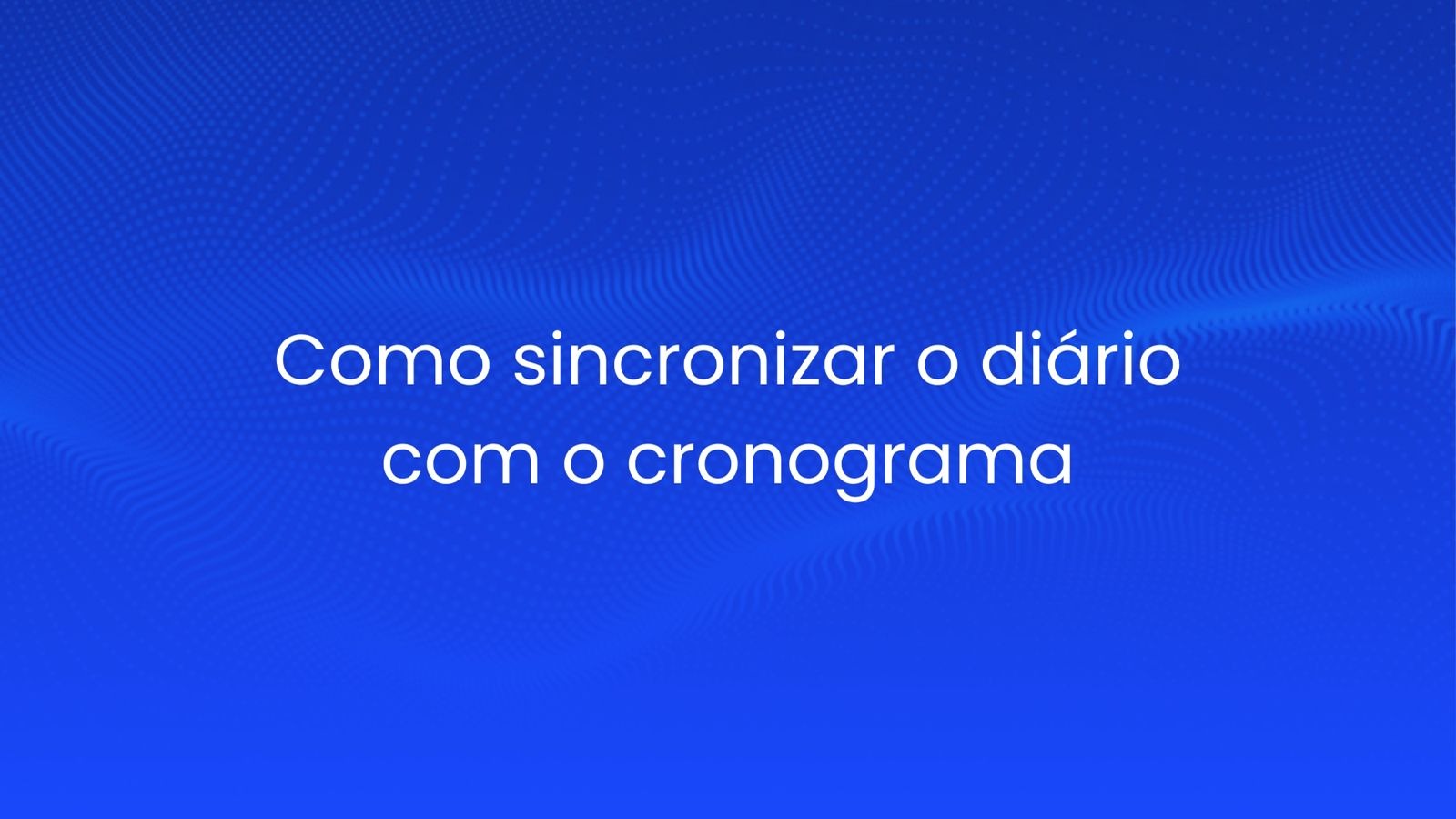 Como sincronizar o diário com o cronograma de aulas